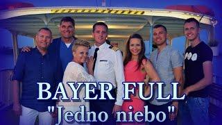 Bayer Full - Jedno niebo 2016