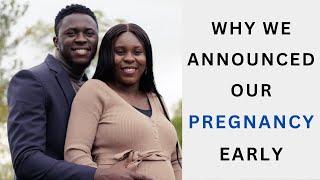 WHY WE ANNOUNCED OUR PREGNANCY EARLY  The Stalwart Lovers