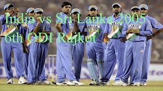 India vs Sri Lanka 2005 6th ODI Rajkot