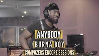 Anybody - Burna Boy  Compozers Encore Sessions