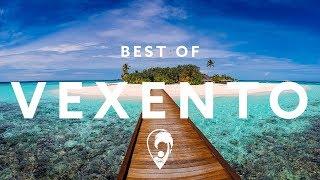  Best Of Vexento Tropical & Melodic Mix