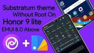 How to Use Substratum theme on Honor 9 lite  without root above EMUI 8.0