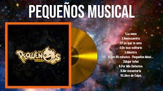 Lo mejor del álbum completo de Pequeños Musical 2024  Mejores artistas para escuchar 2024