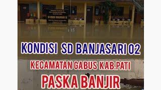 Kondisi Sd Banjarsari 02 kecamatan gabus kabupaten pati paska banjir