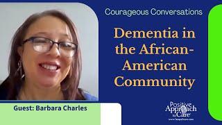 Courageous Conversations Dementia in the African-American Community