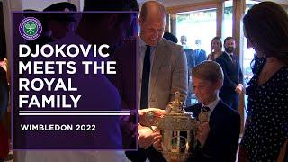 Novak Djokovic Meets The Royals  Wimbledon 2022