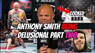 Anthony Smith being delusional compilation Part 2