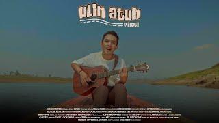 Ulin Atuh - Fiksi Aunurofik Official Music Video