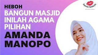 BANGUN MASJID INILAH AGAMA PILIHAN AMANDA MANOPO.