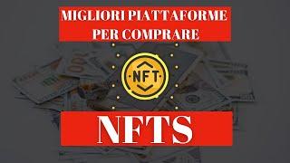 DOVE COMPRARE NFT? TUTORIAL IN ITALIANO SULLE MIGLIORI PIATTAFORME