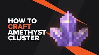 How to make an Amethyst Cluster in Minecraft