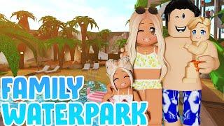  TAKING THE FAMILY TO BLOXBURGS WATERPARK ️  Roblox Roleplay