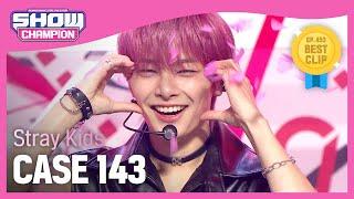 COMEBACK Stray Kids - CASE 143 스트레이키즈 - 케이스 143 l Show Champion l EP.453