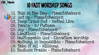 10 FAST WORSHIP SONGS