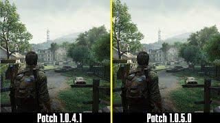 The Last Of Us Part 1  Patch 1.0.5.0 vs 1.0.4.1  A substantial Patch with significant improvements