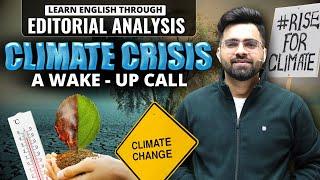 Climate Crisis Impact  Editorial & Articles Analysis  All Competitive Exams