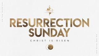 Resurrection Sunday 2023  Full Service