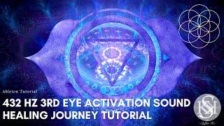 Ableton Ambient Sound Healing Tutorial -  432Hz 3rd Eye  Pineal Gland Activation Sound Journey