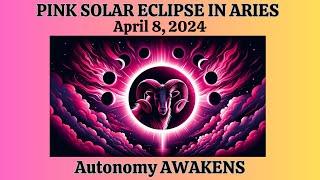 RARE PINK SUPERMOON TOTAL SOLAR ECLIPSE NEW MOON in ARIES April 2024 Astrology Report