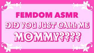 Did You Just Call Me Mommy?  Femdom ASMR Roleplay Gentle