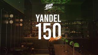 FEID YANDEL - YANDEL 150 REMIX - Braian Leiva