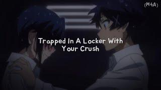 Trapped In A Locker With Your Crush M4A Teasing Lots of Kisses ASMR RP