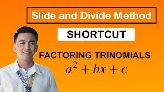 Factoring General Trinomials ax^2 + bx +c Slide & Divide Method