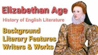 Elizabethan Age  Characteristics  Writers & Works  History of English Literature