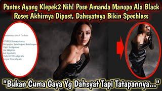 PANTES AYANG KLEPEK2? Amanda Manopo Queen of Black Roses Akhirnya Dipost Dahsyat Bikin Spechless