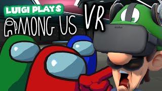 Luigi Plays AMONG US VR