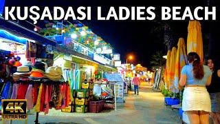 KUŞADASI LADIES BEACH  Kadınlar  Plajı   NIGHTLIFE WALKING TOUR  7 July 2024  4k UHD 60fps