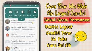 Cara Agar Whatsapp Web Tidak Logout Sendiri Terbaru 2022