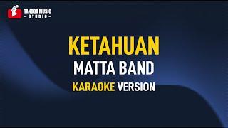 Matta Band - Ketahuan Karaoke