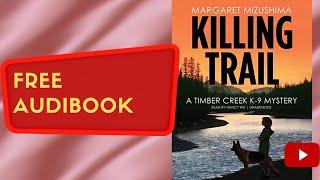 Killing trail Margaret Mizushima  full free audiobook real human voice.