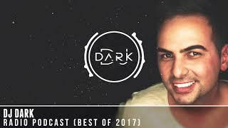 Dj Dark @ Radio Podcast BEST OF 2017