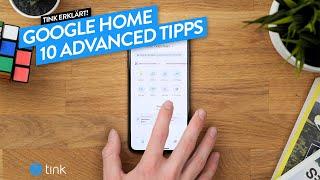 Google 10 Advanced Tipps für dein Google Home - tink erklärt
