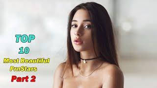 Top10 Most Beautiful Prnstars 2023  PART 2   Beauty List