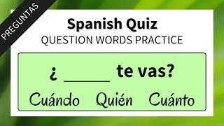 Spanish Question Words Practice Spanish Quiz