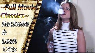 Leah & Rachelle  Interview Scenes about Smoking 120s