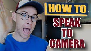 How To Speak to Camera Pro Tips