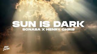 Sonaba x Henry Chris - Sun is Dark