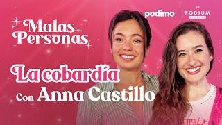 LA COBARDÍA con Anna Castillo y Victoria Martín  MALAS PERSONAS 1x10