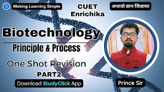 Biotechnology Principle and Process - One Shot Revision  PART 2- NCERT Class 12  #neet #cuetug