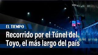 Recorrido por el Túnel del Toyo el más largo del país  El Tiempo