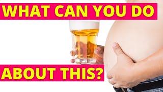 How to get rid of alcohol belly fat  Get rid of your beer belly