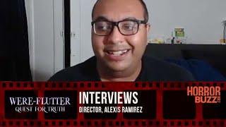 Alexis Ramirez INTERVIEW - Were-Flutter Quest for Truth