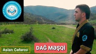 DAĞDA MƏŞQ ASLAN CƏFƏROV