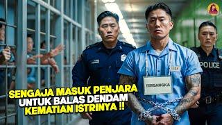 Sengaja Masuk Penjara Demi Balas Dendam & Habisi Mafia Pembunuh Istrinya alur cerita film