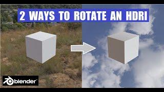 Blender 3D - 2 Ways to rotate an HDRI in 2 Minutes