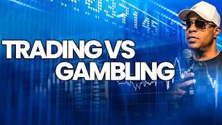 Are You Trading Or Gambling?  Exercise Included